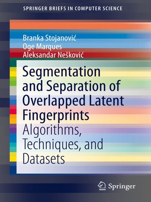 cover image of Segmentation and Separation of Overlapped Latent Fingerprints